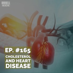 Episode #165: The Science on Cholesterol
