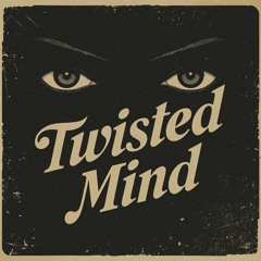 Twisted Mind
