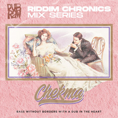 Chekma x Riddim Chronics