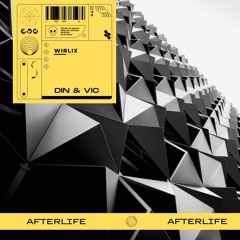 Din & Vic - Afterlife (Extended Mix)