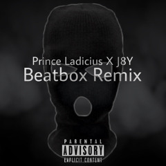 Prince Ladicius & J8Y - Beatbox Remix