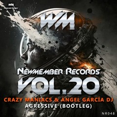 Crazy Maniacs & Ángel García Dj - Agressive (Bootleg) (DEMO)