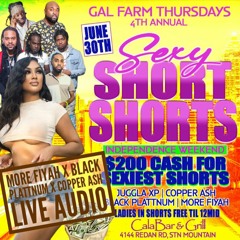 INDEPENDENCE WKD SEXY SHORTS GAL FARM LIVE AUDIO MORE FIYAH X COPPER ASH 6*30*22