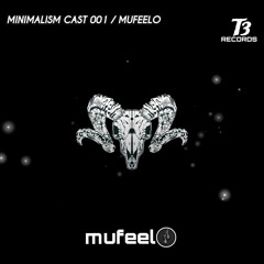 Minimalism Cast 001 | Mixed By Mufeelo