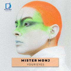 Mister Monj - Your Eyes (Radio Mix)