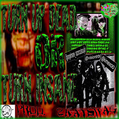 Turn Up Dead or Turn Insane (@2kayswag)