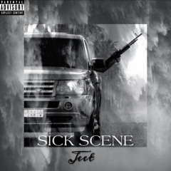 Sick Scene-Jeet