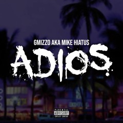 Adios - Mike Hiatus