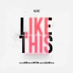 HÜVE - LIKE THIS (Extended Mix)