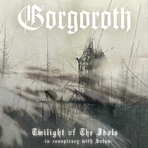 Gorgoroth - Forces Of Satan Storms