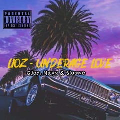 Lioz - Underage Love ( Cjay, Napu, Slooze )