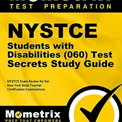 READ [EPUB KINDLE PDF EBOOK] NYSTCE Students with Disabilities (060) Test Secrets Study Guide: NYSTC