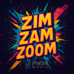 Zim Zam Zoom!