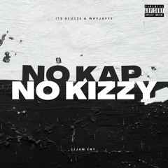 Deucee - No kap no kizzy Ft. WhyJayee