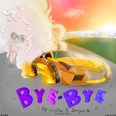 Bye-Bye (Feat. Sonny on 4K)