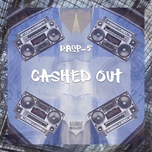 Stream Rasp-5 - Cashed Out by Soundz Organic | Listen online for free ...