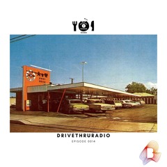 DRIVETHRURADIO EPISODE FOURTEEN