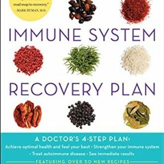 [READ] EPUB 📃 The Immune System Recovery Plan: A Doctor's 4-Step Program to Treat Au