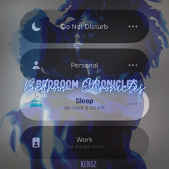 BEDROOM CHRONICLES - KENGZ