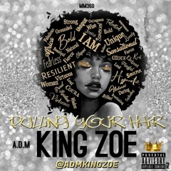 KING ZOE - PULLING YOUR HAIR