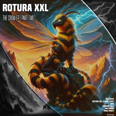 ROTURA XXL - The Crow (ROTURA XXL & GmM (GZK) Remix) (19/04/2024)