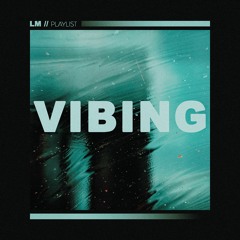 Vibing