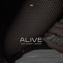 Night Motion & BLVCKART - ALIVE