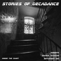 STORIES OF DECADANCE - Inside the chart w./ HARDWAX