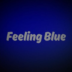 Feeling Blue