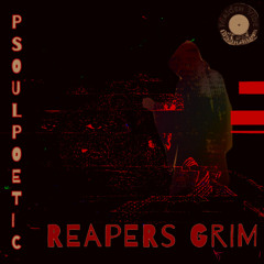PSOULPOETIC - Reapers Grim