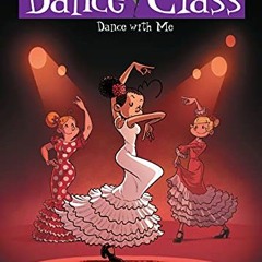 Access [PDF EBOOK EPUB KINDLE] Dance Class #11: Dance With Me (Dance Class Graphic Novels) by  Beka