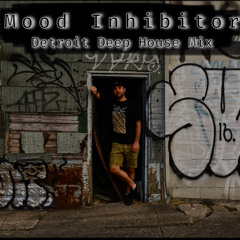 Mood Inhibitor - Detroit Deep House mix (Feb 2022)
