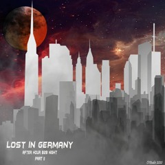 Lost in Germany - after hour B2B Night - by Mein EGO und ICH - part 2 (experimental, psycore)