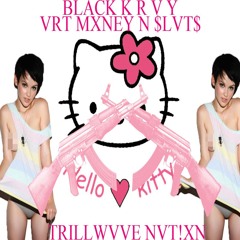 BLACKKRVY - VRT MONEY AND HOES OVTRXX