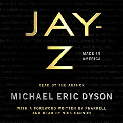 VIEW PDF 📭 Jay-Z: Made in America by  Michael Eric Dyson,Michael Eric Dyson,Pharrell