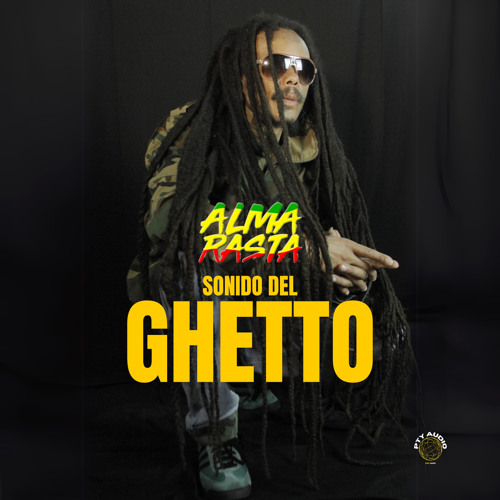 Stream Sonido del Ghetto by ALMA RASTA - Cuenta Oficial | Listen online ...