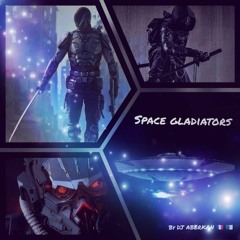 Space Gladiators by DJ ABERKAN🇨🇵🇩🇿