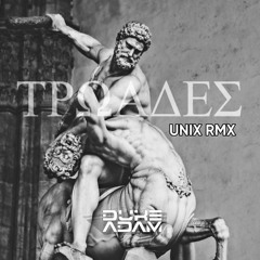 Dukeadam - Τρωάδες(Unix Remix)