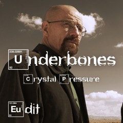 Underbones - Crystal Pressure (Xtrm Edit) [Free Download]