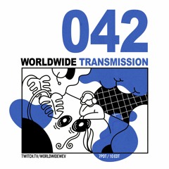 WORLDWIDE TRANSMISSION 042 presented by wev