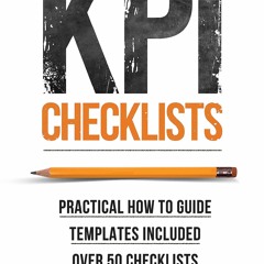 EPUB Download KPI Checklists Practical Guide To Implementing KPIs And