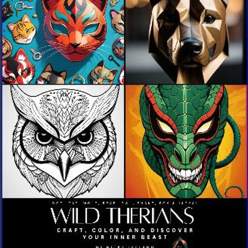 Stream #^Ebook ⚡ Wild Therians: Craft, Color, and Discover Your