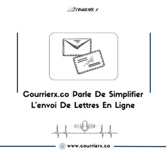 Courrierx.co Parle De Simplifier L'envoi De Lettres En Ligne