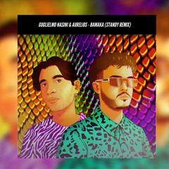 Guglielmo Nasini & Aurelios - BAMAKA (Standy Remix)