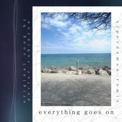 Everything Goes On (Viperdemon Remix)