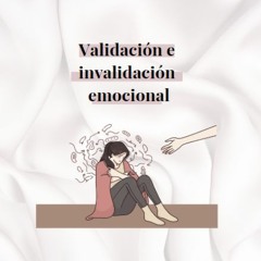 Validación e invalidación de las emociones