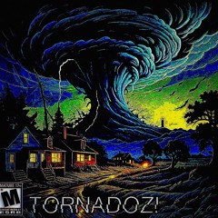 TORNADOZ! [Prod.BLVCKBLOOD]