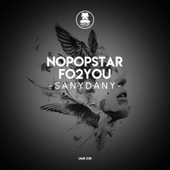 Nopopstar, FO2YOU - Sanydany [UNCLES MUSIC]
