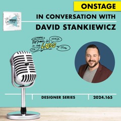 David Stankiewicz #DESIGNtoCHANGE Onstage #podcast with Ruud Janssen