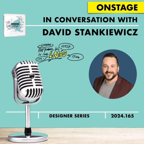 David Stankiewicz #DESIGNtoCHANGE Onstage #podcast with Ruud Janssen
